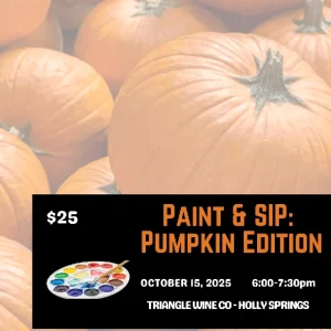 (10/15/25) $25 Paint and Sip Pumpkin Edition-Holly Springs
