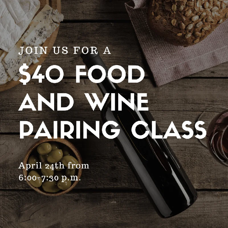 $40 (4/24/24) Food and Wine Pairing Class-Cary